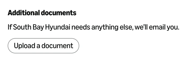 Additional documents: if South Bay Hyundai needs anything else, we will email you, with an Upload a document button